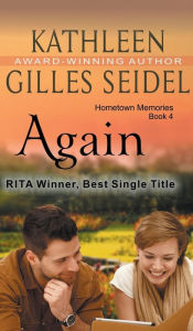 Title: Again (Hometown Memories, Book 4), Author: Kathleen Gilles Seidel