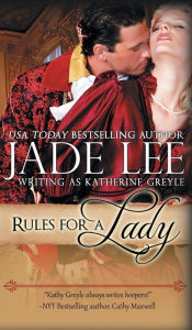 Title: Rules for a Lady (A Lady's Lessons, Book 1), Author: Jade Lee