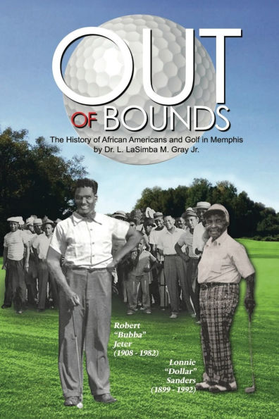 Out of Bounds: The History of African Americans and Golf in Memphis