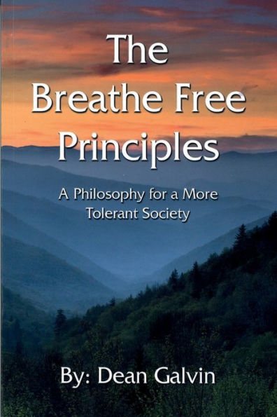 The Breathe Free Principles: a Philosophy for More Tolerant Society