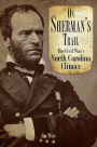 On Sherman's Trail: The Civil War's North Carolina Complex