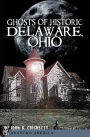 Ghosts of Historic Delaware, Ohio