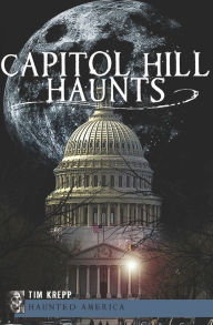 Title: Capitol Hill Haunts, Author: Tim Krepp