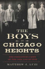 The Boys in Chicago Heights: The Forgotten Crew of the Chicago Outfit