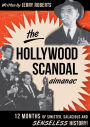 The Hollywood Scandal Almanac: 12 Months of Sinister, Salacious and Senseless History!