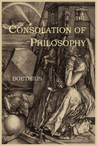 Title: The Consolation of Philosophy, Author: Boethius