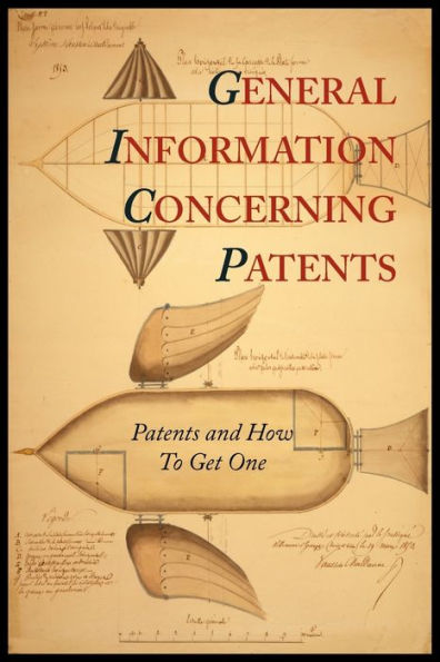 General Information Concerning Patents [Patents and How to Get One: A Practical Handbook]
