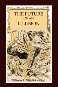 Title: The Future of an Illusion, Author: Sigmund Freud