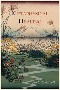 Title: Metaphysical Healing, Author: Joel S. Goldsmith