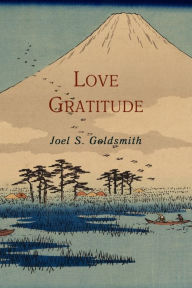 Title: Love Gratitude, Author: Joel S. Goldsmith