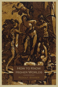 Title: How to Know Higher Worlds, Author: Rudolf Steiner
