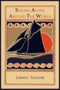 Title: Sailing Alone Around the World, Author: Joshua Slocum