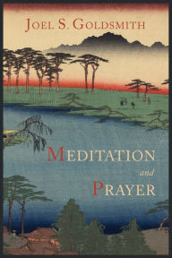 Title: Meditation and Prayer, Author: Joel S. Goldsmith