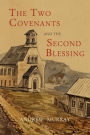 The Two Covenants and the Second Blessing