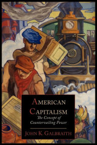 Title: American Capitalism; The Concept of Countervailing Power, Author: John Kenneth Galbraith