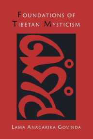 Title: Foundations of Tibetan Mysticism, Author: Lama Anagarika Govinda