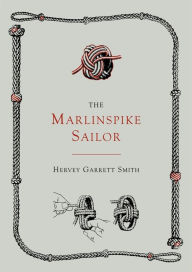 Title: The Marlinspike Sailor [Second Edition, Enlarged], Author: Hervey Garrett Smith