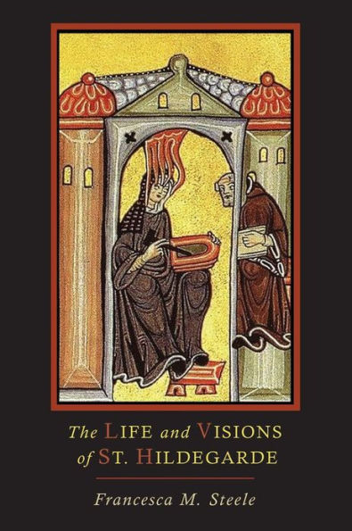 The Life and Visions of St. Hildegarde
