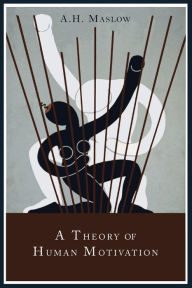 Title: A Theory of Human Motivation, Author: Abraham H. Maslow