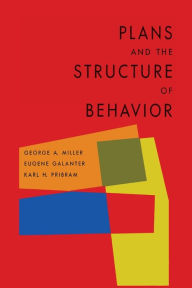 Title: Plans and the Structure of Behavior, Author: George a. Miller