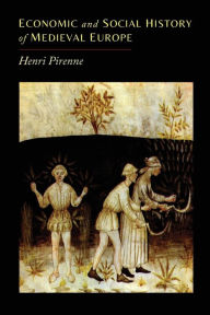 Title: Economic and Social History of Medieval Europe, Author: Henri Pirenne