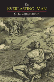 Title: The Everlasting Man, Author: G. K. Chesterton