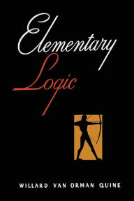 Title: Elementary Logic [First Edition], Author: W. V. Quine