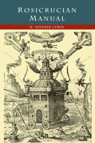Title: Rosicrucian Manual, Author: H. Spencer Lewis