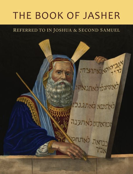 The Book of Jasher Referred To In Joshua and Second Samuel