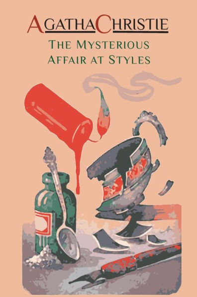 The Mysterious Affair at Styles (Hercule Poirot Series)