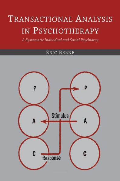 Transactional Analysis Psychotherapy: A Systematic Individual and Social Psychiatry