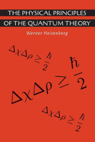 Title: The Physical Principles of the Quantum Theory, Author: Werner Heisenberg