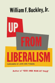 Title: Up From Liberalism, Author: William F. Buckley Jr.