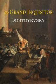 Title: The Grand Inquisitor, Author: Fyodor Dostoyevsky