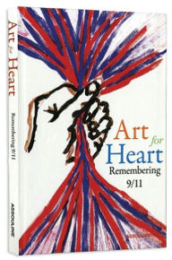 Title: Art for Heart: Remembering 9/11, Author: n/a