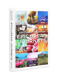 Title: Luxury Collection Epicurean Journeys, Author: Joshua D. Stein