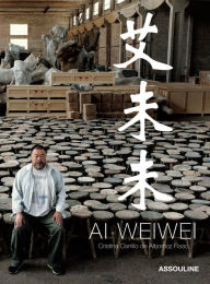 Title: Ai Weiwei, Author: Cristina Carrillo de Albornoz Fisac