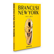 Title: Brancusi New York: 1913-2013, Author: Jerome Neutres