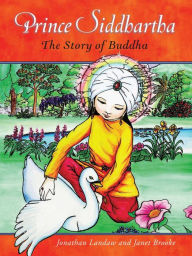 Title: Prince Siddhartha: The Story of Buddha, Author: Jonathan Landaw