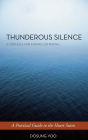 Thunderous Silence: A Formula for Ending Suffering: A Practical Guide to the Heart Sutra