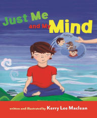 Title: Just Me and My Mind, Author: Kerry Lee MacLean