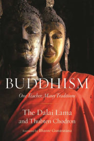 Title: Buddhism: One Teacher, Many Traditions, Author: Dalai Lama