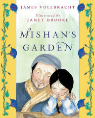 Title: Mishan's Garden, Author: James Vollbracht