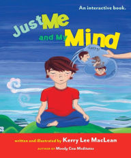 Title: Just Me and My Mind, Author: Kerry Lee MacLean