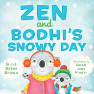 Title: Zen and Bodhi's Snowy Day, Author: Gina Bates Brown