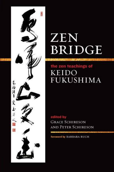 Zen Bridge: The Teachings of Keido Fukushima