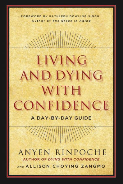 Living and Dying with Confidence: A Day-by-Day Guide