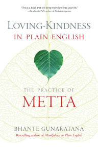 Title: Loving-Kindness in Plain English: The Practice of Metta, Author: Henepola Gunaratana