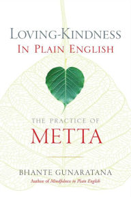 Title: Loving-Kindness in Plain English: The Practice of Metta, Author: Henepola Gunaratana