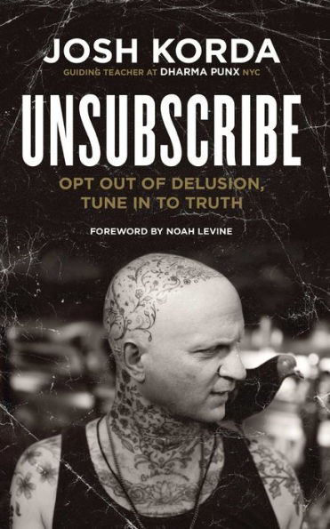 Unsubscribe: Opt Out of Delusion, Tune In to Truth